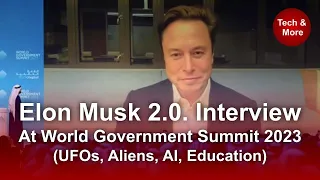 Elon Musk 2.0. Interview at World Government Summit 2023 (UFOs, Aliens, AI, Education)