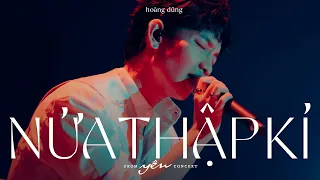 Hoàng Dũng - Nửa Thập Kỷ - Live at Yên Concert