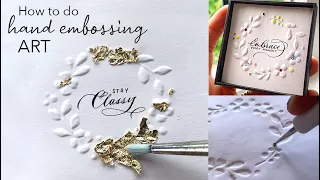 How to do hand embossing