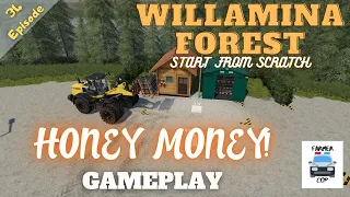 HONEY MONEY! - Willamina Forest Gameplay Episode 34 - Farming Simulator 19