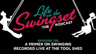 SS 135: A Primer On Swinging, Recorded Live at the Tool Shed: An Erotic Boutique!