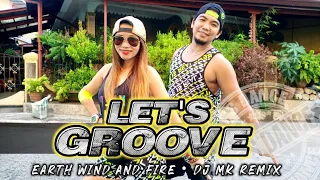 LET'S GROOVE  by EARTH WIND AND FIRE (DJ MK REMIX) | Zumba | Joan and Ernest | Retro Dance Fitness