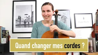 Quand changer les cordes de mon violoncelle ?