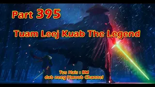 Tuam Leej Kuab The Hmong Shaman Warrior ( Part 395 ) 17/1/2024