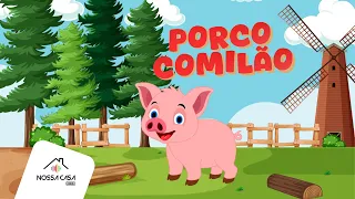 Porco Comilão | Animais da Fazendinha | Nossa Casa Kids