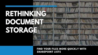 How to Organize Files in SharePoint | Find Files Quickly with SharePoint Document Storage Lists