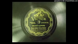 Victor 20539-B; Golden Slippers; Vernon Dalhart - Carson Robison; Matrix BVE-38151 take 2; Recorded