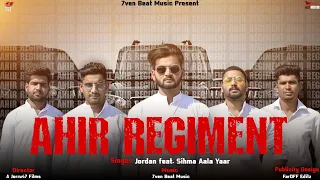 Ahir Regiment (Official Video) |Jordan |Sihma Aala Yaar| 7ven Beat Music | Latest Haryanvi Song 2022