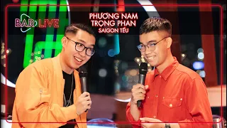 Phương Nam & Trọng Phan Saigon Tếu - Thử Thách 7 Phút Hài Độc Thoại | BAR LIVE