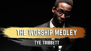 The Worship Medley - Tye Tribbett
