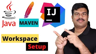 How to Setup Intellij, JAVA, MAVEN Workspace? Create First Java Maven Project - Step by Step