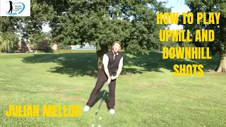 HOW TO PLAY OF AN UPHILL AND DOWNHILL LIE