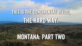 The Hard Way: Montana Part Two