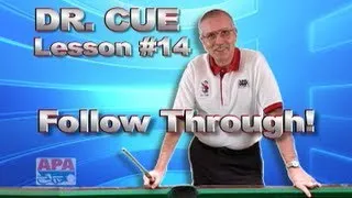 APA Dr. Cue Instruction - Dr. Cue Pool Lesson 14: Follow-Thru With Controlled Practice