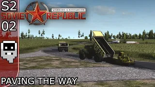 Paving the Way - S2E2 ║ Workers and Resources: Soviet Republic