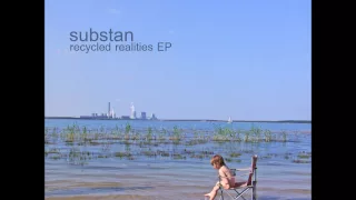 Substan - Recycled Realities [Full EP]