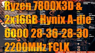 Ryzen 7800X3D, 2200MHz FCLK, DDR5-6000 28-36-28-30