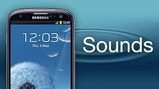 Samsung Galaxy S3 UI Sounds!