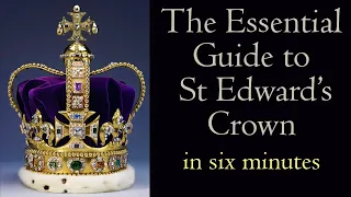 The Essential Guide to St Edward's Crown the Coronation Crown