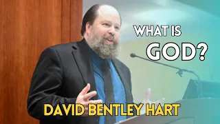 David Bentley Hart – What is God?