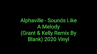 Alphaville - Sounds Like A Melody (Grant & Kelly Remix By Blank) 2020 Vinyl _synth pop