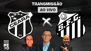 Ceará x Santos | AO VIVO | Campeonato Brasileiro 2021 | Rádio Craque Neto
