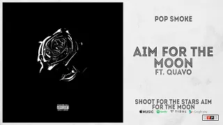 Pop Smoke - "Aim for the Moon" Ft. Quavo (Shoot for the Stars, Aim for the Moon)