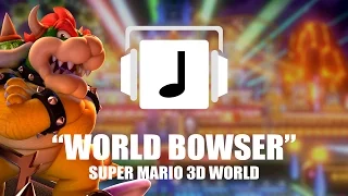 "World Bowser" Super Mario 3D World ReRemix