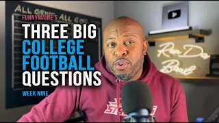 FunnyMaine’s Three BIG College Football Questions For Week 9