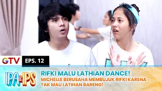 NGAKAK BANGET! Rifki Malu Latihan Dance Bersama MIchelle! | IPA IPS | EPS.11 (1/2)