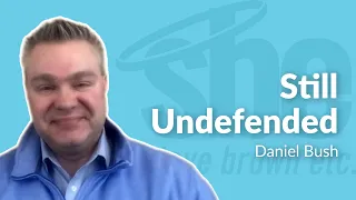 Daniel Bush | Still Undefended | Steve Brown, Etc.         @lexhampress