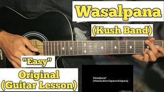 Wasalpana - Kush | Guitar Lesson | Easy Chords | (Acoustic)