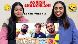 Cricket Gully Gully ki | Ashish Chanchlani | The Girls Squad REACTION!