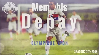 Memphis Depay - Olympique Lyon All Goals & Assists • Season2017/2018