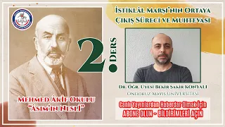 Mehmed Âkif Okulu: Asımın Nesli | 2. Ders - İstiklâl Marşı’nın Ortaya Çıkış Süreci ve Muhtevası