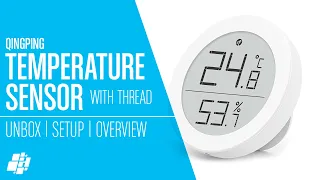 The NEW Qingping Temperature/Humidity Sensor - Now With THREAD!