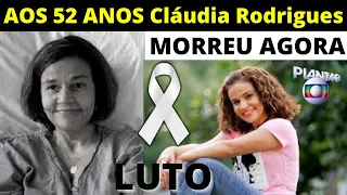 MORRE ATRIZ QUE FEZ SUCESSO NA GLOBO // CLAUDIA RODRIGUES AOS 52 ANOS APÓS LUTA CONTRA DOENÇA...