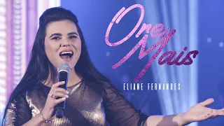 Eliane Fernandes - Ore Mais | DVD Valeu a Pena Esperar (Ao Vivo)