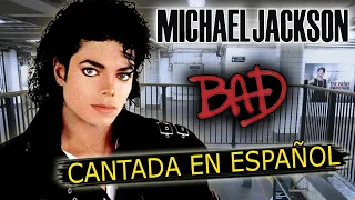 ¿Cómo sonaría "Michael Jackson — BAD" en Español? (Spanish Cover) Adaptación / Fandub