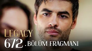 Emanet 672. Bölüm Fragmanı | Legacy Episode 672 Promo