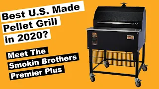 Is This The Best Pellet Grill of 2020? | Smokin Brothers Premiere Plus | 30 in. & American Made