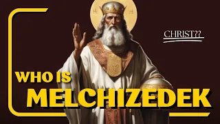 Melchizedek | The King & Priest of Salem