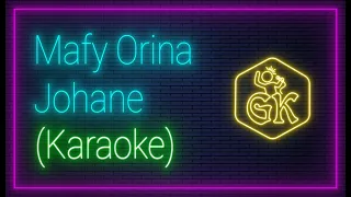 Johane - Mafy Orina (Version Karaoke)