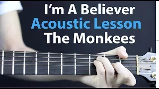 I'm a Believer - The Monkees/Smash Mouth: Acoustic Guitar Lesson