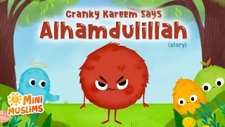 Islamic Stories for Kids 📚 Cranky Kareem Says Alhamdulillah ☀️ MiniMuslims