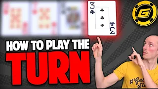 How To Play The Turn (NLH) - Winning Poker Strategy