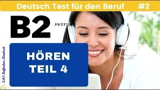 Deutsch Test für B2 Beruflich #2| Hören | Teil 4 |Prüfung B2 Beruf | Prova B2 de Alemão