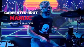 Carpenter Brut - Maniac - Drum & Vocals Cover