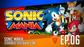 Sonic Mania Episode 6 - Stardust Speedway Zone (No Commentary)