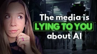 Why I believe the media is lying to you about AI.
